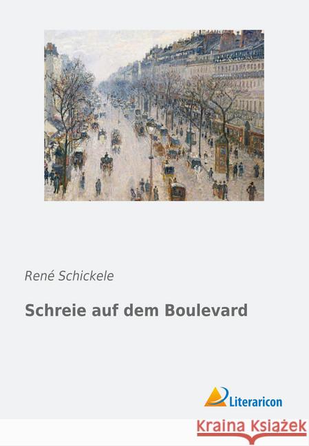 Schreie auf dem Boulevard Schickele, René 9783959130264 Literaricon - książka