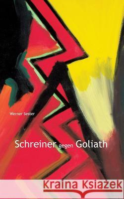 Schreiner gegen Goliath Werner Sester 9783748168102 Books on Demand - książka