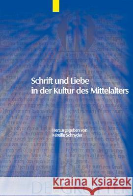 Schrift und Liebe in der Kultur des Mittelalters Mireille Schnyder 9783110203158 De Gruyter - książka
