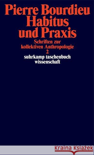Schriften : Bd. 3: Habitus und Praxis. Schriften zur kollektiven Anthropologie 2 Bourdieu, Pierre 9783518299166 Suhrkamp - książka