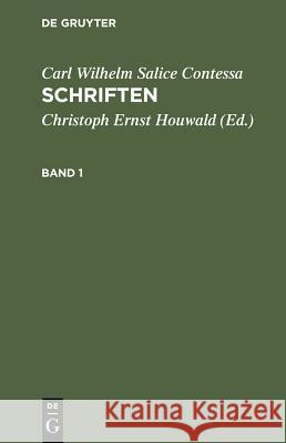 Schriften. Band 1 Carl Wilhelm Salice Contessa, Christoph Ernst Houwald 9783111064376 De Gruyter - książka