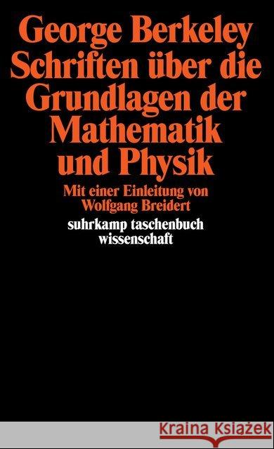 Schriften über die Grundlagen der Mathematik und Physik : Eingel. u. übertr. v. Wolfgang Breidert Berkeley, George   9783518280966 Suhrkamp - książka