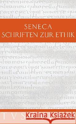 Schriften Zur Ethik: Die Kleinen Dialoge. Lateinisch - Deutsch Seneca 9783050054643 Artemis & Winkler - książka