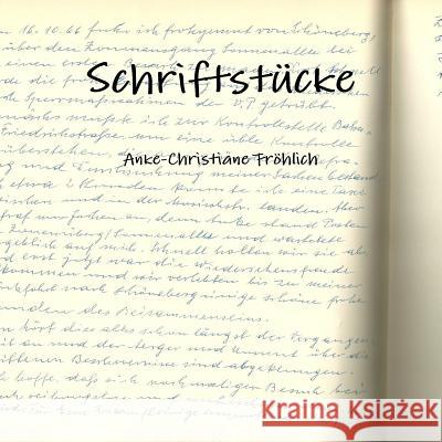 Schriftstücke Fröhlich, Anke-Christiane 9781326980887 Lulu.com - książka