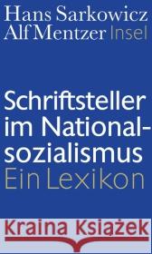 Schriftsteller im Nationalsozialismus : Ein Lexikon Sarkowicz, Hans; Mentzer, Alf 9783458175049 Insel, Frankfurt - książka