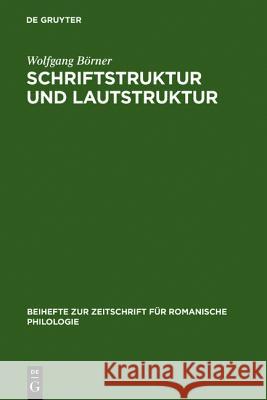 Schriftstruktur und Lautstruktur Wolfgang Börner 9783484520608 de Gruyter - książka