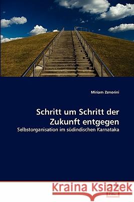 Schritt um Schritt der Zukunft entgegen Zenorini, Miriam 9783639342697 VDM Verlag - książka