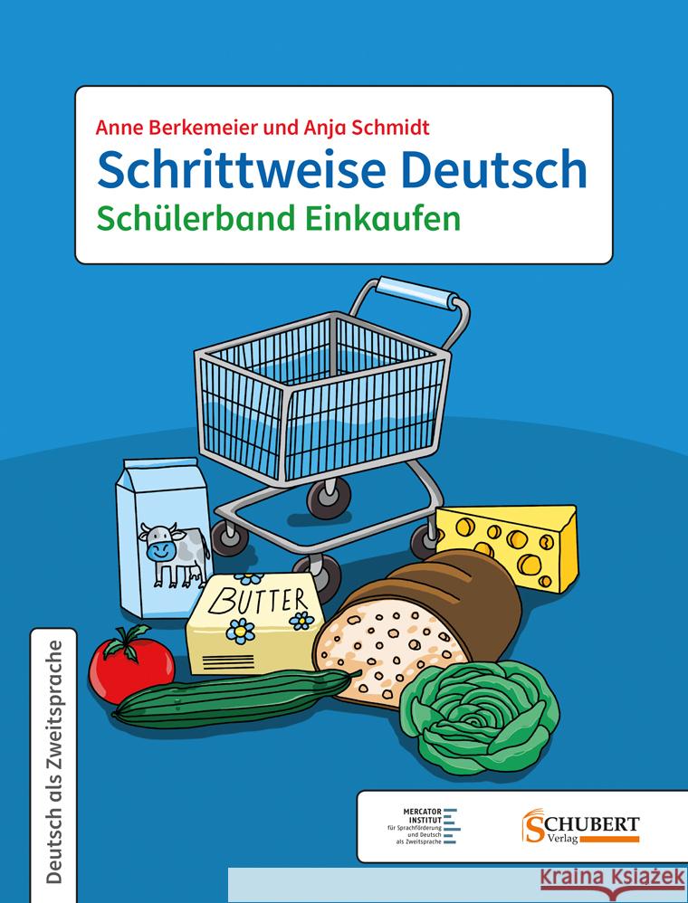 Schrittweise Deutsch / Schülerband Einkaufen Berkemeier, Anne, Schmidt, Anja 9783969150436 Schubert - książka