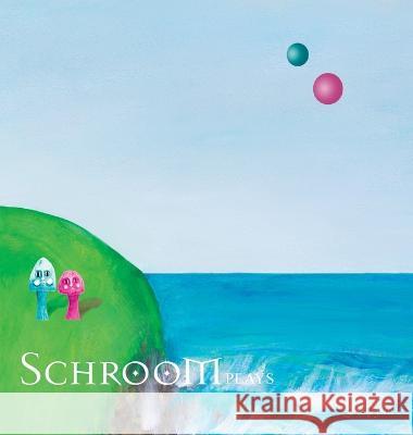 Schroom: Plays Jnr Jill Robb  9781922415301 Nooobooks - książka