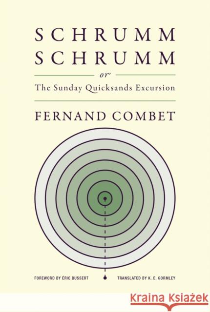 SchrummSchrumm, or The Sunday Quicksands Excursion Fernand Combet 9781962728072 Wakefield Press - książka