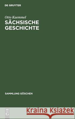 Sächsische Geschichte Otto Kaemmel 9783111009957 De Gruyter - książka