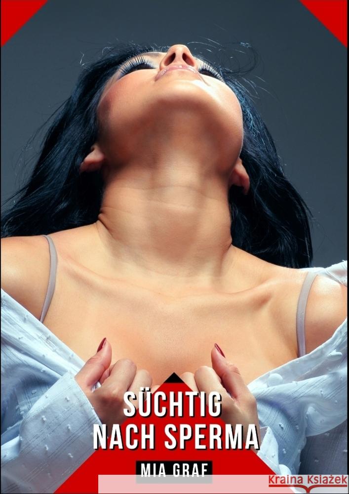 Süchtig nach Sperma Graf, Mia 9783384237682 Mia Graf - książka
