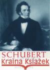 Schubert and His World: A Biographical Dictionary Clive, Peter 9780198165828 Oxford University Press
