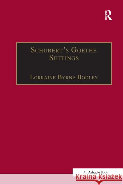 Schubert's Goethe Settings Lorraine Byrne Bodley 9781138256569 Routledge - książka