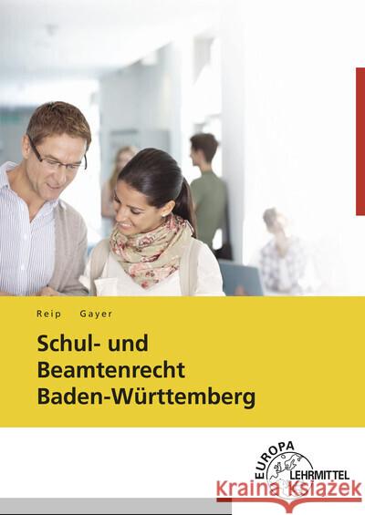 Schul- und Beamtenrecht Baden-Württemberg Gayer, Bernhard, Reip, Stefan 9783758525230 Europa-Lehrmittel - książka