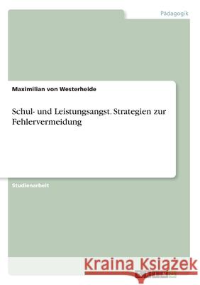 Schul- und Leistungsangst. Strategien zur Fehlervermeidung Maximilian Vo 9783346074188 Grin Verlag - książka