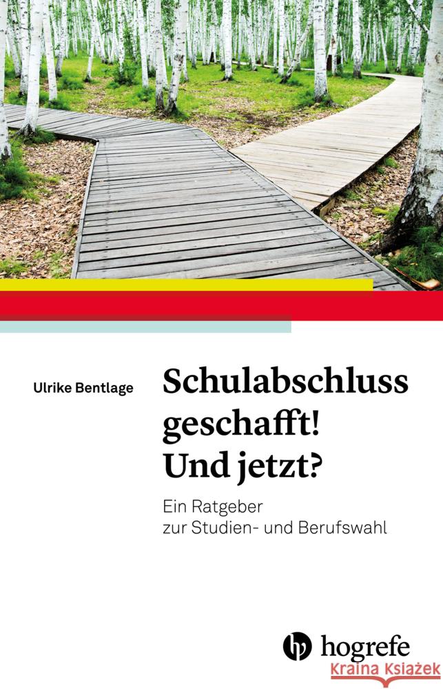 Schulabschluss geschafft! Und jetzt? Bentlage, Ulrike 9783801730420 Hogrefe Verlag - książka