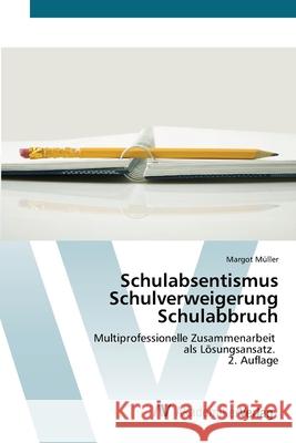 Schulabsentismus Schulverweigerung Schulabbruch Müller, Margot 9786209289538 AV Akademikerverlag - książka
