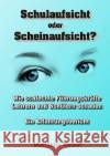 Schulaufsicht oder Scheinaufsicht? : Wie schlechte Führungskräfte Lehrern und Schülern schaden - Erfahrungsbericht Reiser, Marianne 9783741852855 epubli