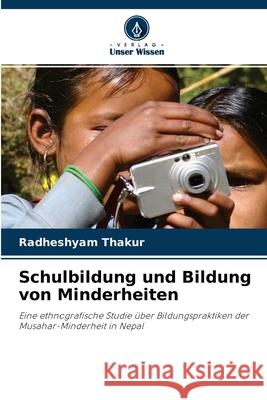 Schulbildung und Bildung von Minderheiten Radheshyam Thakur 9786203110517 Verlag Unser Wissen - książka