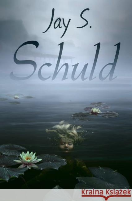 Schuld : psychologischer Thriller S., Jay 9783737559607 epubli - książka
