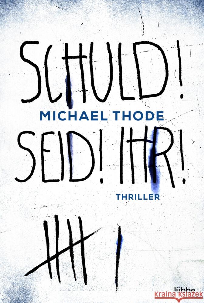 SCHULD! SEID! IHR! Thode, Michael 9783404184163 Bastei Lübbe - książka