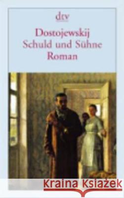 Schuld Und Suhne F. M. Dostoevsky 9783423124058 Deutscher Taschenbuch Verlag GmbH & Co. - książka