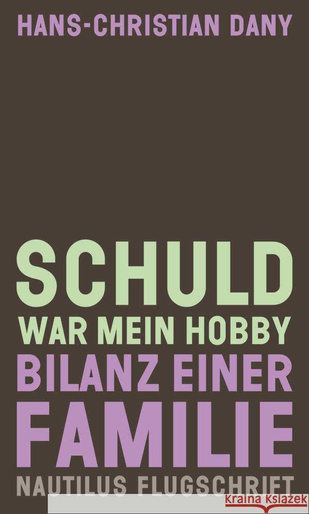 Schuld war mein Hobby Dany, Hans-Christian 9783960543480 Edition Nautilus - książka