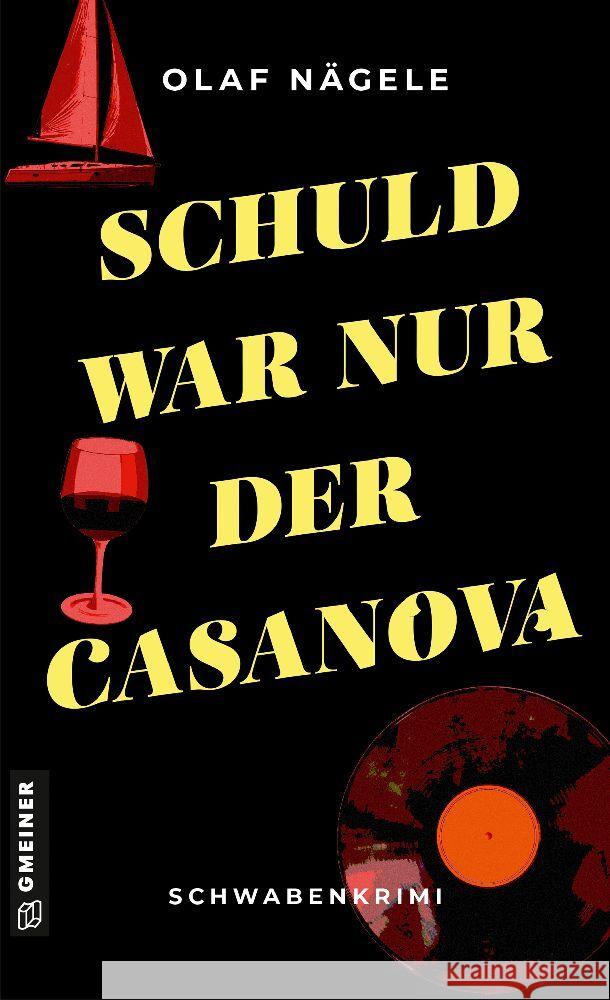 Schuld war nur der Casanova Nägele, Olaf 9783839204115 Gmeiner-Verlag - książka