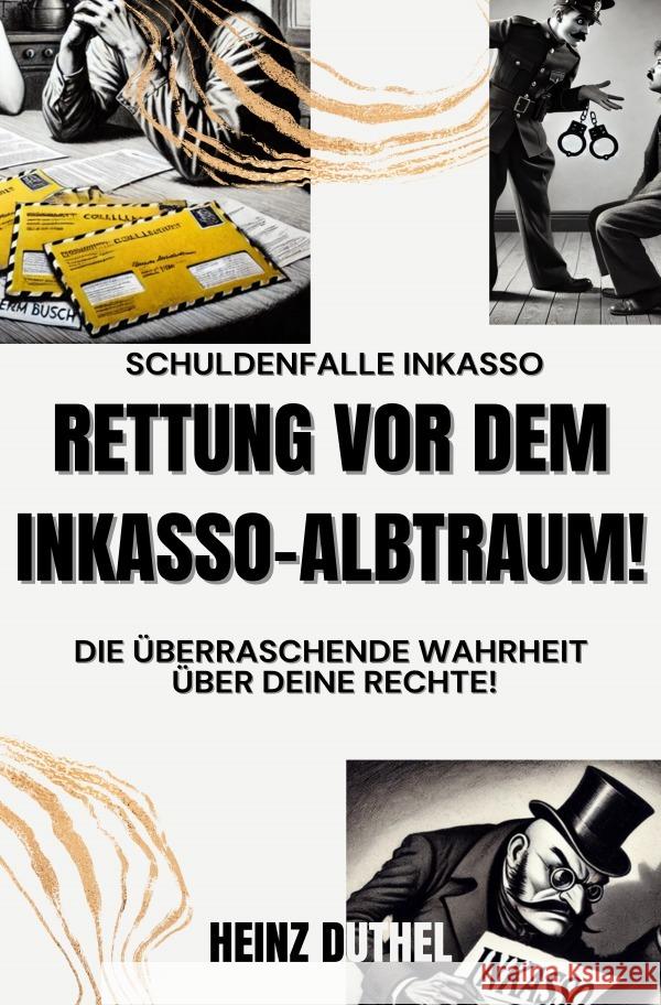 Schuldenfalle Inkasso. Rettung vor dem Inkasso-Albtraum! Duthel, Heinz 9783759855862 epubli - książka