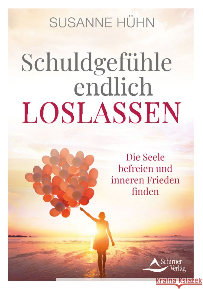 Schuldgefühle endlich loslassen Hühn, Susanne 9783843415224 Schirner - książka
