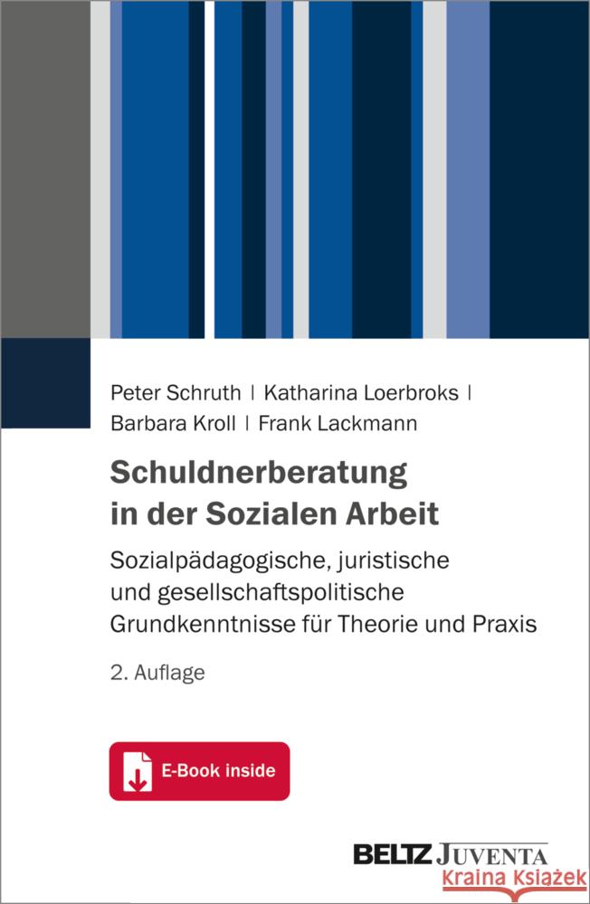 Schuldnerberatung in der Sozialen Arbeit, m. 1 Buch, m. 1 E-Book Schruth, Peter, Loerbroks, Katharina, Kroll, Barbara 9783779966227 Beltz Juventa - książka