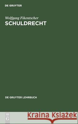 Schuldrecht Wolfgang Fikentscher 9783110046465 De Gruyter - książka