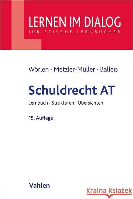 Schuldrecht AT Wörlen, Rainer, Metzler-Müller, Karin, Balleis, Kristina 9783800672424 Vahlen - książka