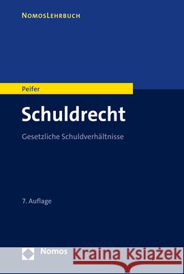 Schuldrecht: Gesetzliche Schuldverhaltnisse Karl-Nikolaus Peifer 9783848788651 Nomos Verlagsgesellschaft - książka