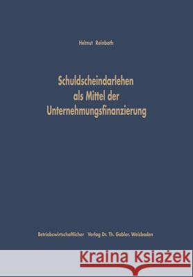 Schuldscheindarlehen ALS Mittel Der Unternehmungsfinanzierung Helmut Reinboth 9783663009962 Gabler Verlag - książka