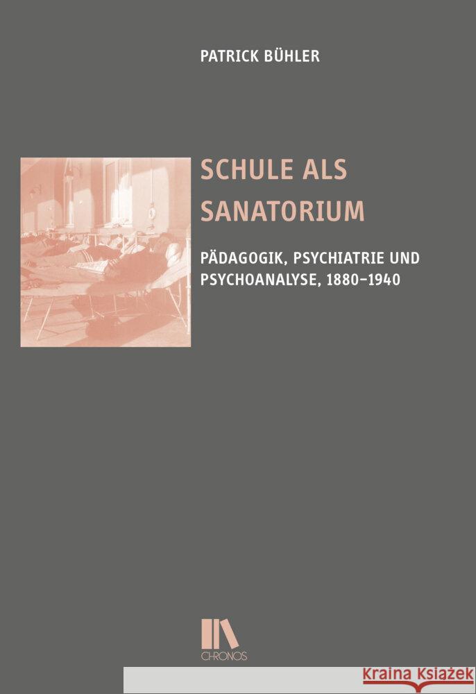 Schule als Sanatorium Bühler, Patrick 9783034016858 Chronos - książka