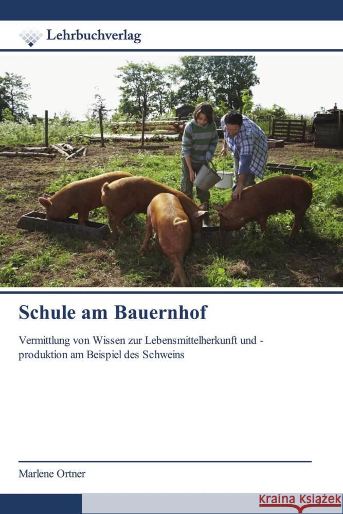 Schule am Bauernhof Ortner, Marlene 9786200448507 Lehrbuchverlag - książka