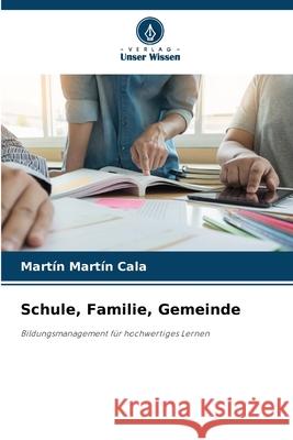 Schule, Familie, Gemeinde Cala, Martín Martín 9786208849023 Verlag Unser Wissen - książka