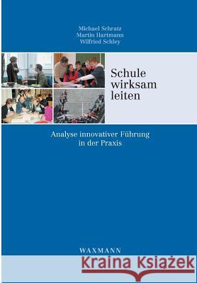 Schule wirksam leiten: Analyse innovativer Führung in der Praxis Schratz, Michael 9783830923138 Waxmann - książka