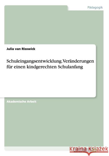 Schuleingangsentwicklung.Veränderungen für einen kindgerechten Schulanfang Julia Va 9783656715641 Grin Verlag Gmbh - książka