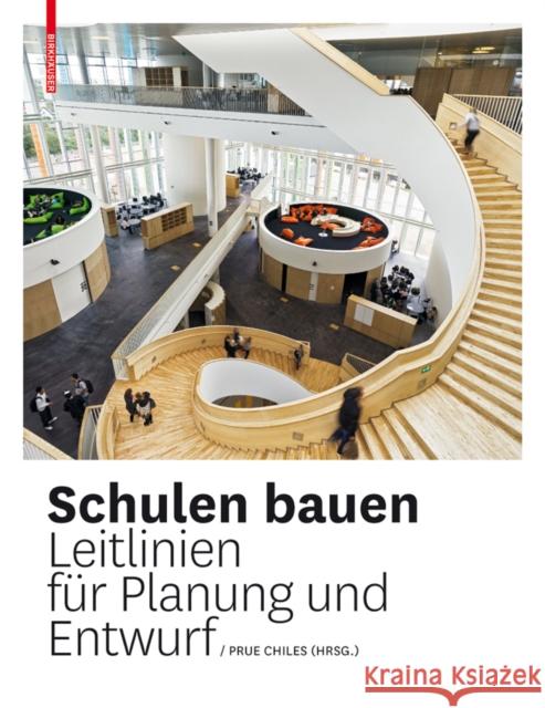 Schulen bauen : Leitlinien für Planung und Entwurf  9783034607506 Birkhäuser - książka