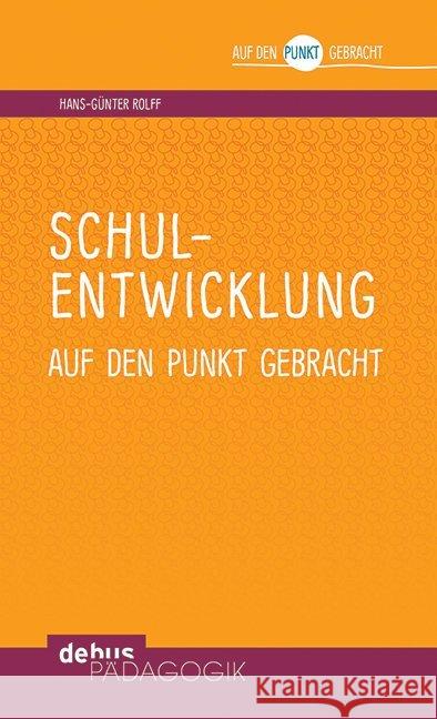 Schulentwicklung auf den Punkt gebracht Rolff, Hans-Günter 9783954141241 Wochenschau-Verlag - książka