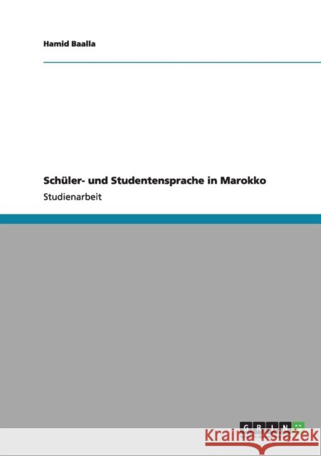 Schüler- und Studentensprache in Marokko Baalla, Hamid 9783656005193 Grin Verlag - książka