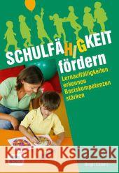 Schulfähigkeit fördern : Lernauffälligkeiten erkennen - Basiskompetenzen stärken Ebbert, Birgit   9783769817997 Don Bosco Verlag - książka