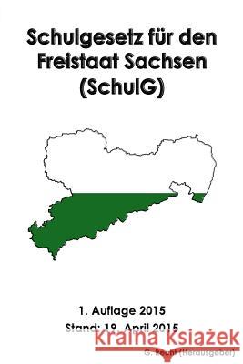 Schulgesetz für den Freistaat Sachsen (SchulG) Recht, G. 9781511798655 Createspace - książka