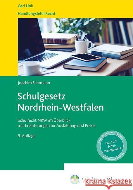 Schulgesetz Nordrhein-Westfalen Fehrmann, Joachim 9783556100240 Carl Link - książka
