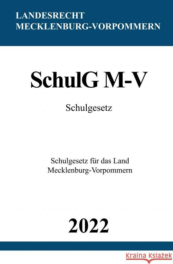 Schulgesetz SchulG M-V 2022 Studier, Ronny 9783754973929 epubli - książka