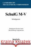 Schulgesetz SchulG M-V 2022 Studier, Ronny 9783754973929 epubli
