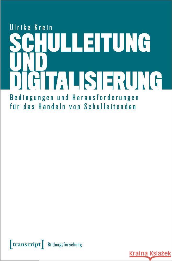 Schulleitung und Digitalisierung Krein, Ulrike 9783837670929 transcript Verlag - książka